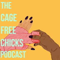THE CAGE FREE CHICKS Episode 7 - Karyn Bryant
