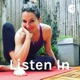Listen In: Let Your Yoga Practice Speak To You
