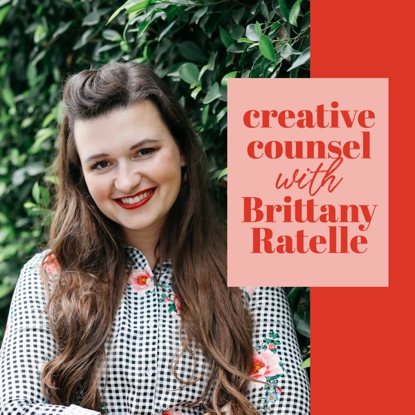 Creative Counsel with Brittany Ratelle