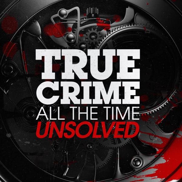True Crime All The Time Unsolved Artwork