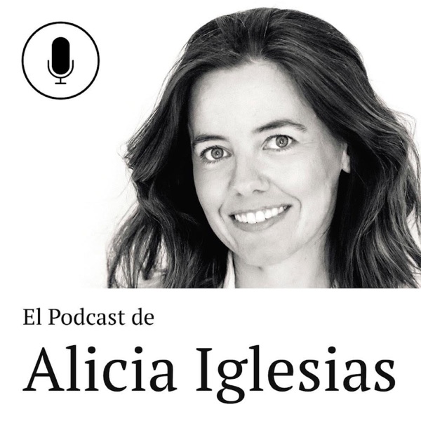 El podcast de Alicia Iglesias