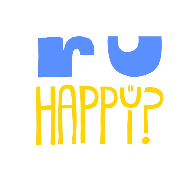 Are You Happy Podcast