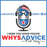 WhysAdvice™ with FatDag podcast
