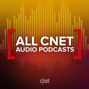 All CNET Audio Podcasts