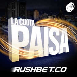 La Cuota Paisa Rushbet - Primer episodio