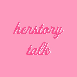 Herstory Talk