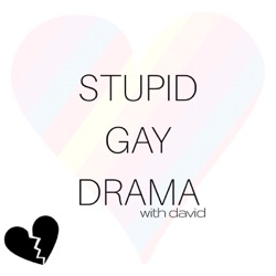 stupid gay drama