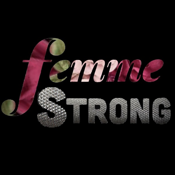 femmeStrong Podcast Artwork