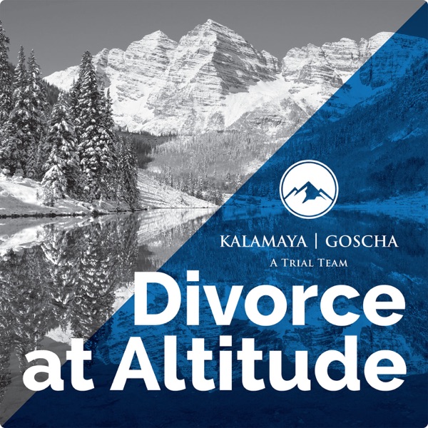 Divorce at Altitude: A Podcast on Colorado Family Law Artwork