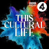 This Cultural Life - BBC Radio 4