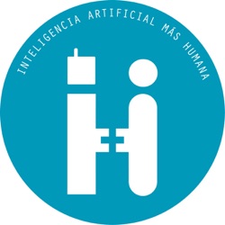 IA+H con Juan José Sánchez-Oro