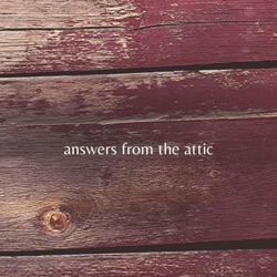 Answers from the Attic