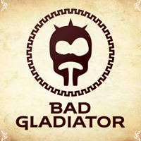 Bad Gladiator podcast
