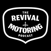 The Revival Motoring Podcast - Revival Motoring