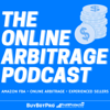 The Online Arbitrage Podcast - How To Sell Online Using The Power Of Amazon FBA - The Online Arbitrage Podcast