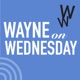 Wayne on Wednesday by Strictly Business