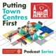Putting Town Centres First