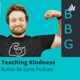 Teaching Kindness: Bullies Be Gone Podcast