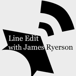 Introducing: Line Edit with James Ryerson