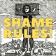 Shame Rules!