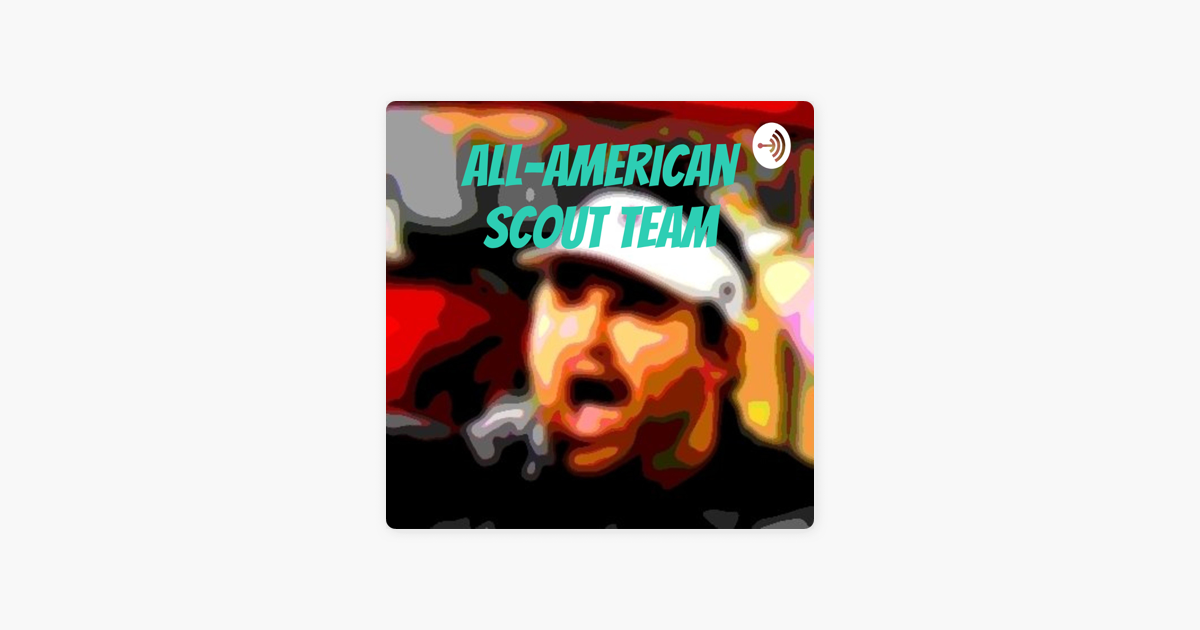 all-american-scout-team-on-apple-podcasts