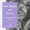Heal, Bloom, and Thrive! artwork