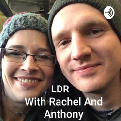 LDR With Rachel And Anthony