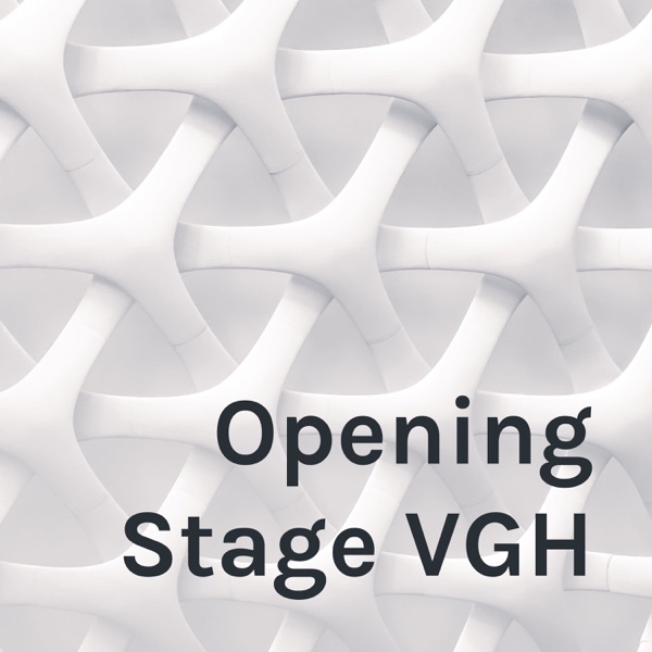 Opening Stage VGH