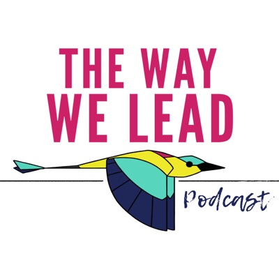 S1E1: Creating Change at Our Fingertips: This Is The Way We Lead