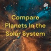 Compare Planets In the Solar System artwork