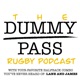 The Dummy Pass Rugby Podcast
