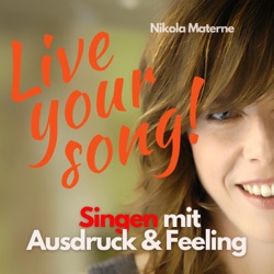 Live Your Song! Singen mit Ausdruck und Feeling