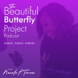 The Beautiful Butterfly Project Season 2 Episode 6 with AJ Joiner on Being Coachable