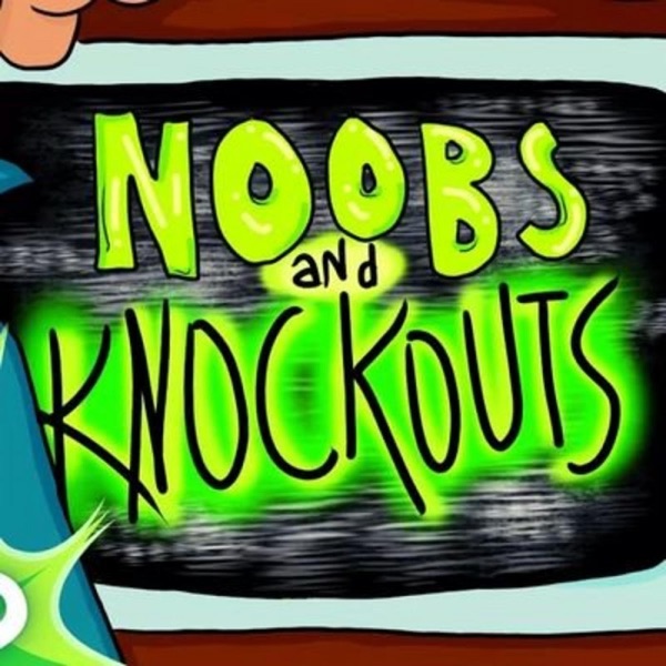 Noobs and Knockouts Artwork