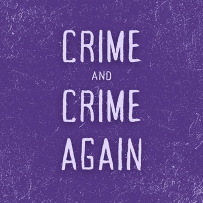 Crime and Crime Again Crime and Crime Again