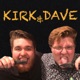 Kirk and Dave