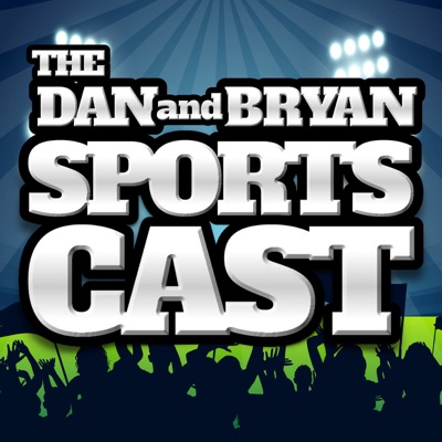 The Dan and Bryan Sportscast The Dan and Bryan Sportscast