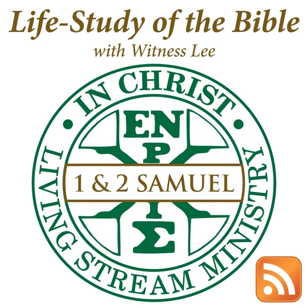 Life-Study of 1 & 2 Samuel with Witness Lee