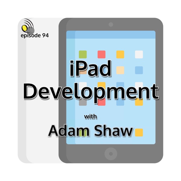 iPad Development with Adam Shaw thumbnail