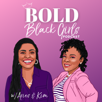 BOLD Black Girls podcast