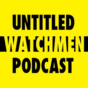 Untitled Watchmen Podcast
