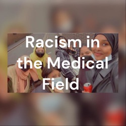 Racism in the Medical Field 2.0