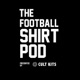 The Football Shirt Pod Extra Time - when football and fashion collide!