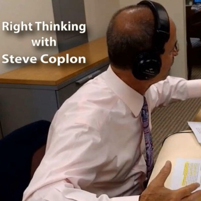 Right Thinking with Steve Coplon Right Thinking with Steve Coplon
