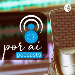 Por aí Podcasts