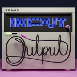 Input/Output