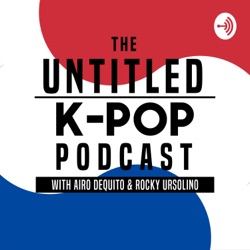 The Untitled K-pop Podcast