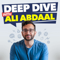 Deep Dive with Ali Abdaal podcast