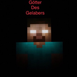 Götter des Gelabers®️