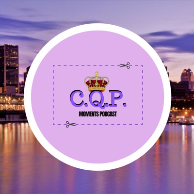 C.Q.P Moments C.Q.P Moments